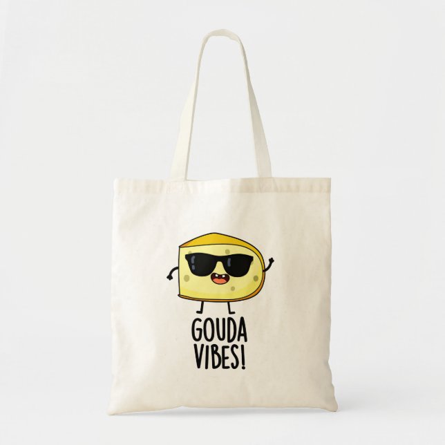 Gouda Vibes Funny Cheese Pun  Tote Bag (Front)