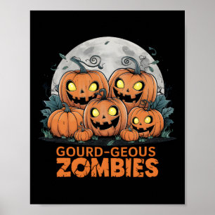 Gourd-geous Zombies Spooky Zombie Pumpkins Funny H Poster