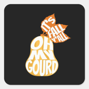 Gourd It’s Fall Y’all Funny Retro Fall Pun Square Sticker