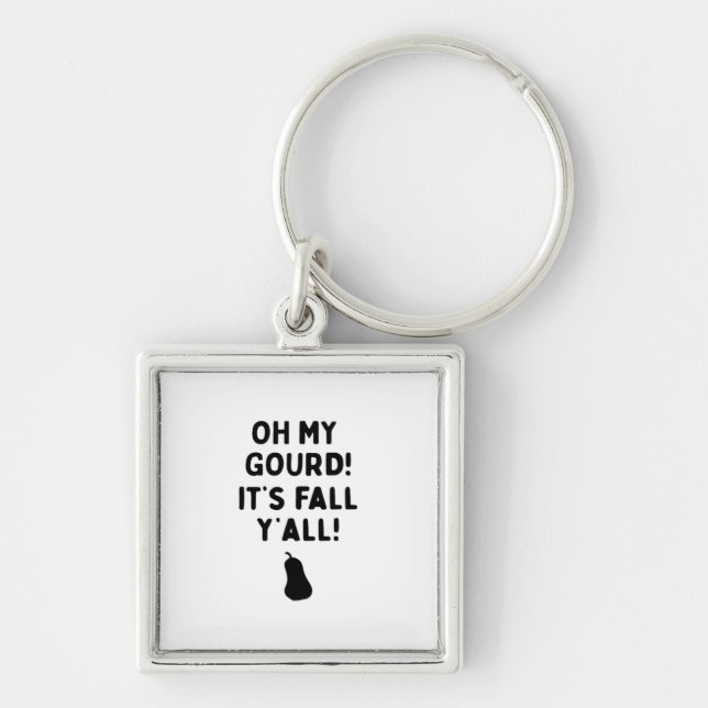 Gourd! It’s Fall Y’all! (HalloweenFall) Key Ring (Front)