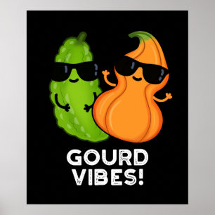Gourd Vibes Funny Veggie Pun Dark BG Poster