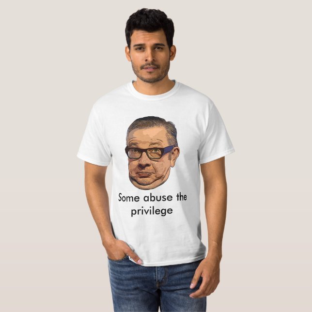 Gove abuses the privilege T-shirt : style 1 (Front Full)
