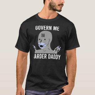 Govern me harder daddy Classic T-Shirt