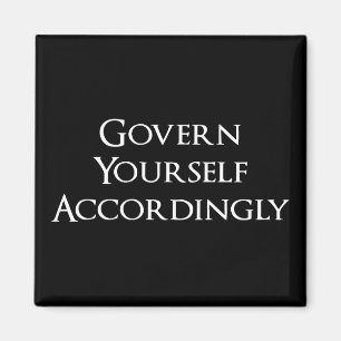 Govern Yourself Accordingly Funny Lawyer Magnet
