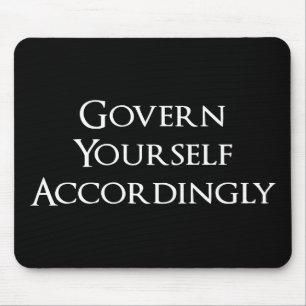 Govern Yourself Accordingly Funny Lawyer Mouse Mat