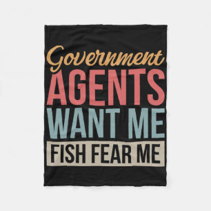 Government Agents Want Me Fish Fear Me Fleece Blanket