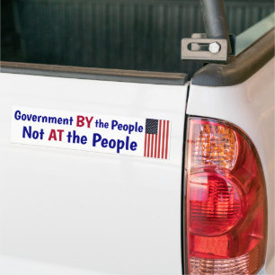 Government By The People NOT at the people Bumper  Bumper Sticker