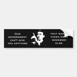 Government Can't Give Anything Not Taken From Bumper Sticker