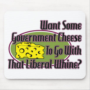 Government Cheese and Liberal Whine Mouse Mat