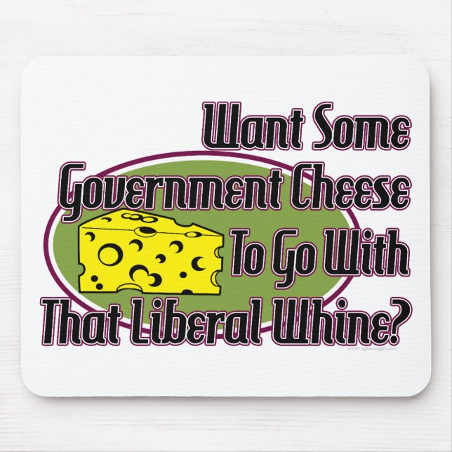 Government Cheese and Liberal Whine Mouse Mat (Front)