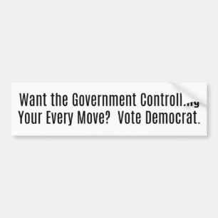 Government Controlling Your Every Move Bumper Sticker