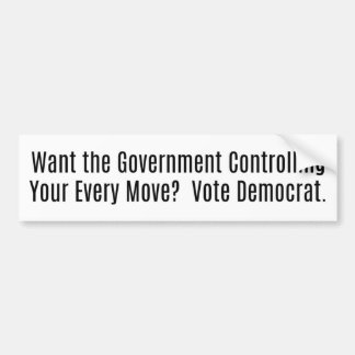 Government Controlling Your Every Move Bumper Sticker