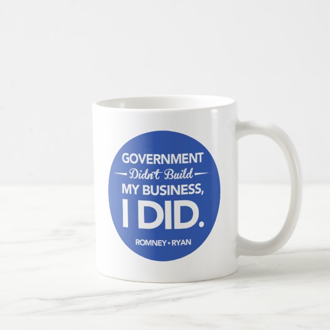 Government Didn't Build My Business Button (Blue) Coffee Mug (Right)