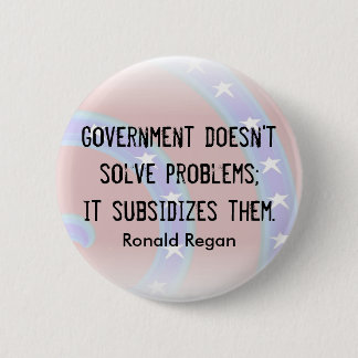 Government doesn't solve problems button
