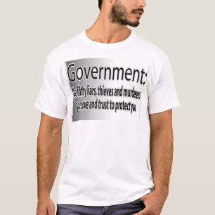 Government: Filthy liars T-Shirt