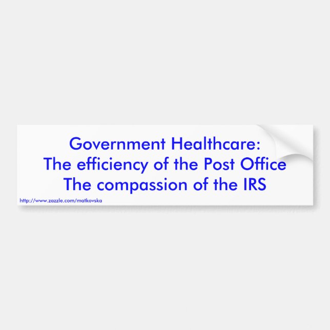 Government Healthcare:The efficiency of the Pos... Bumper Sticker (Front)