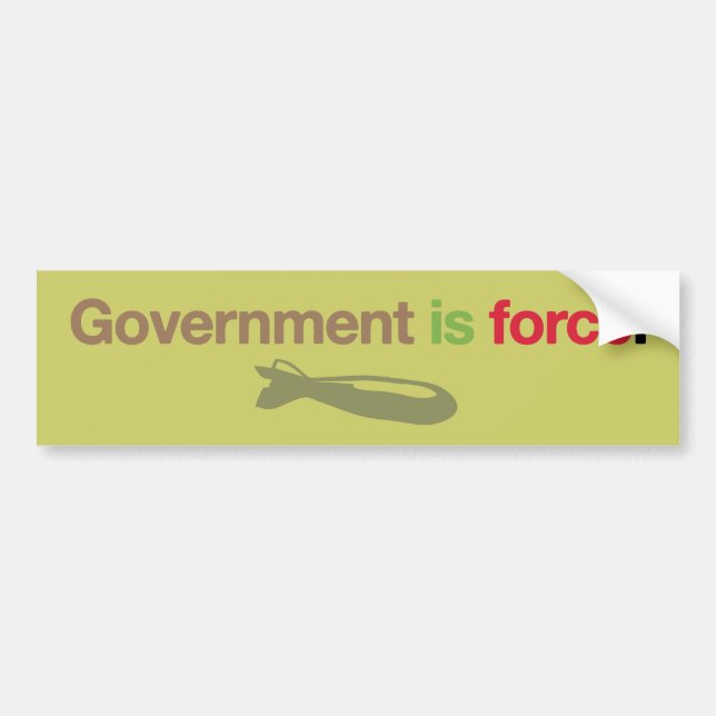 Government Is Force Bumper Sticker (Front)