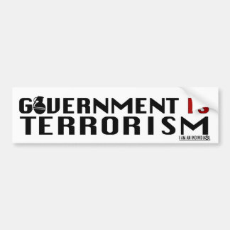 GOVERNMENT IS TERRORISM BUMPER STICKER