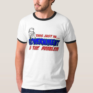 Government is the Problem Apparel T-Shirt