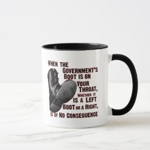 Government Jack Boot On Your Neck Mug