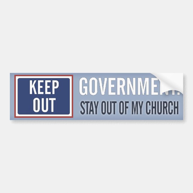 Government Keep Out of My Church Bumper Sticker (Front)