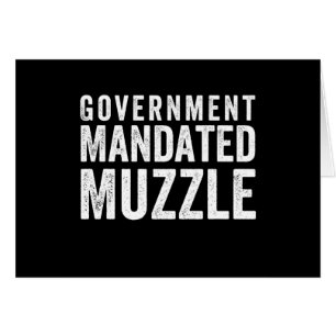 Government Mandated Muzzle