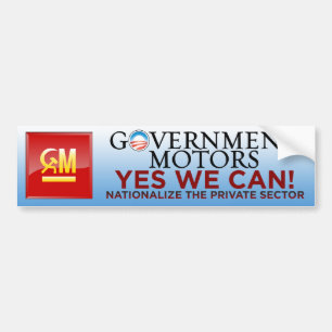 Government Motors - Yes We Can Bumper Sticker
