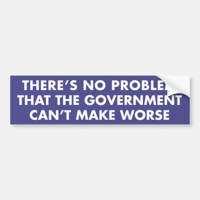 Government Problems Bumper Sticker (Front)