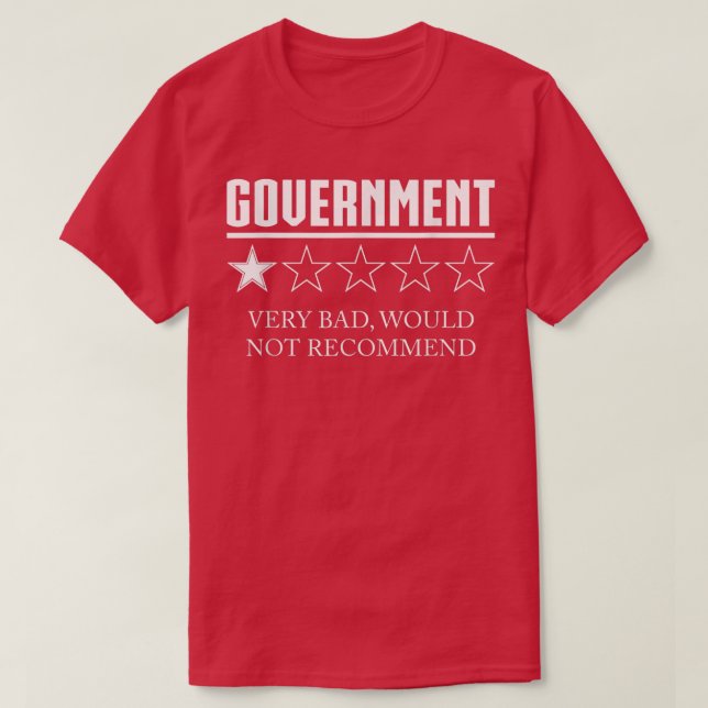 Government Review One Star Very Bad Would Not Reco T-Shirt (Design Front)