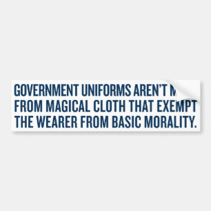 Government Uniforms Bumper Sticker