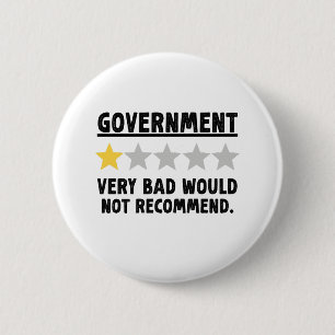 Government Very Bad Would Not Recommend Gift 6 Cm Round Badge