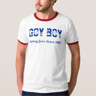 GOY BOY, Dating Jews Since 1998 T-Shirt