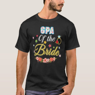 Gpa Of The Bride Wedding Party Family Flower Ring T-Shirt