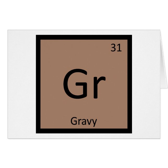 Gr - Gravy Condiment Chemistry Periodic Table (Front Horizontal)
