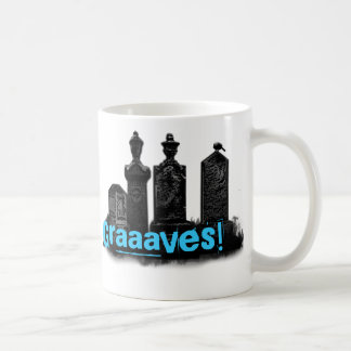 Graaaves! Coffee Mug
