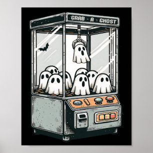 Grab A Ghost Claw Machine Arcade Funny Halloween K Poster