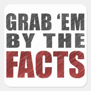 Grab 'em by the Facts 20 Stickers   Resist Trump