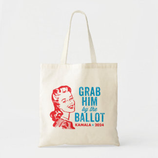 Grab Him by the Ballot - Kamala Harris Tote Bag