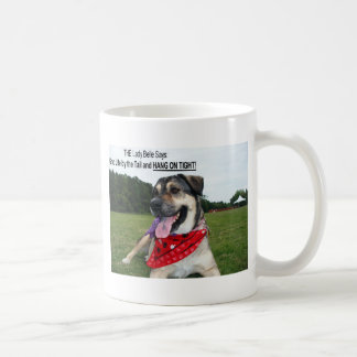 Grab Life by the Tail and HANG ON TIGHT! Coffee Mug