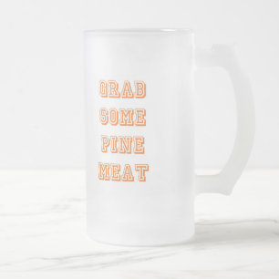Grab some pine meat frosted glass beer mug