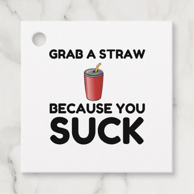 Grab Straw You Suck Favour Tags (Front)