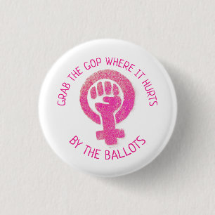 "Grab the GOP Where it Hurts 3 Cm Round Badge