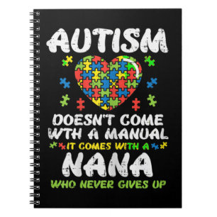 Grab this cute Autism Doesnt Come With Manual Nana Notebook