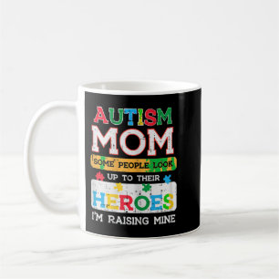 Grab this cute Autism Mum Heroes Raising Mine T-Sh Coffee Mug