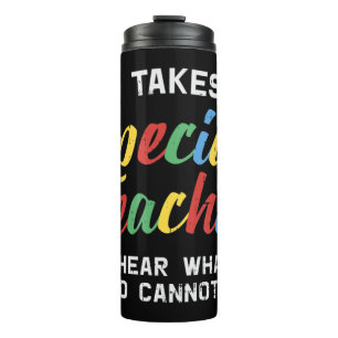 Grab this cute It Takes A Special Teacher To Hear Thermal Tumbler