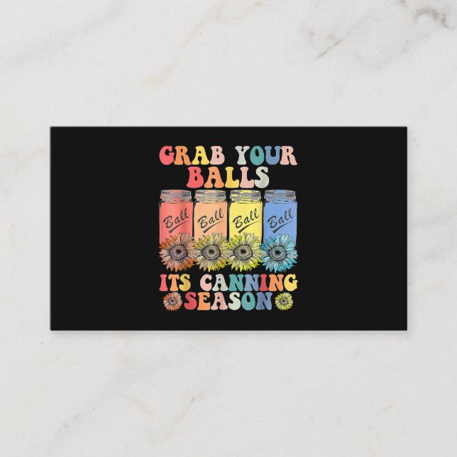 Grab Your Balls Its Canning Season Canning Hippie2 Business Card (Front)