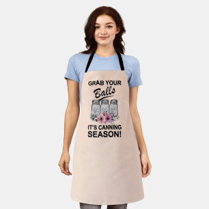 Grab Your Balls It's Canning Season Funny Gag Joke Apron