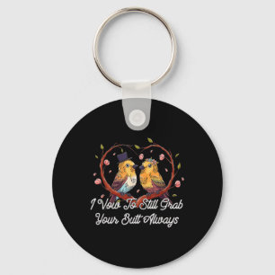 Grab Your Butt Always Wedding Adult Humour Bride A Key Ring