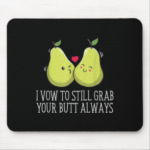 Grab Your Butt Always Wedding Adult Humour Bride A Mouse Mat