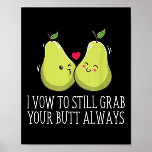 Grab Your Butt Always Wedding Adult Humour Bride A Poster